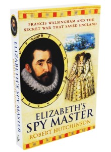 Robert Hutchinson | Elizabeths Spy Master